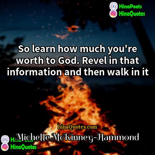 Michelle McKinney-Hammond Quotes | So learn how much you're worth to